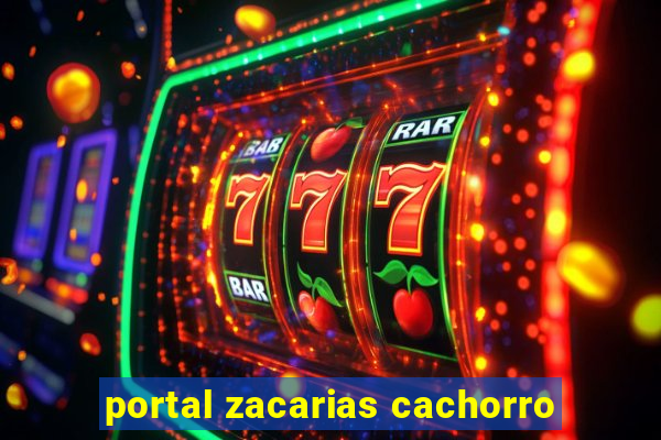 portal zacarias cachorro